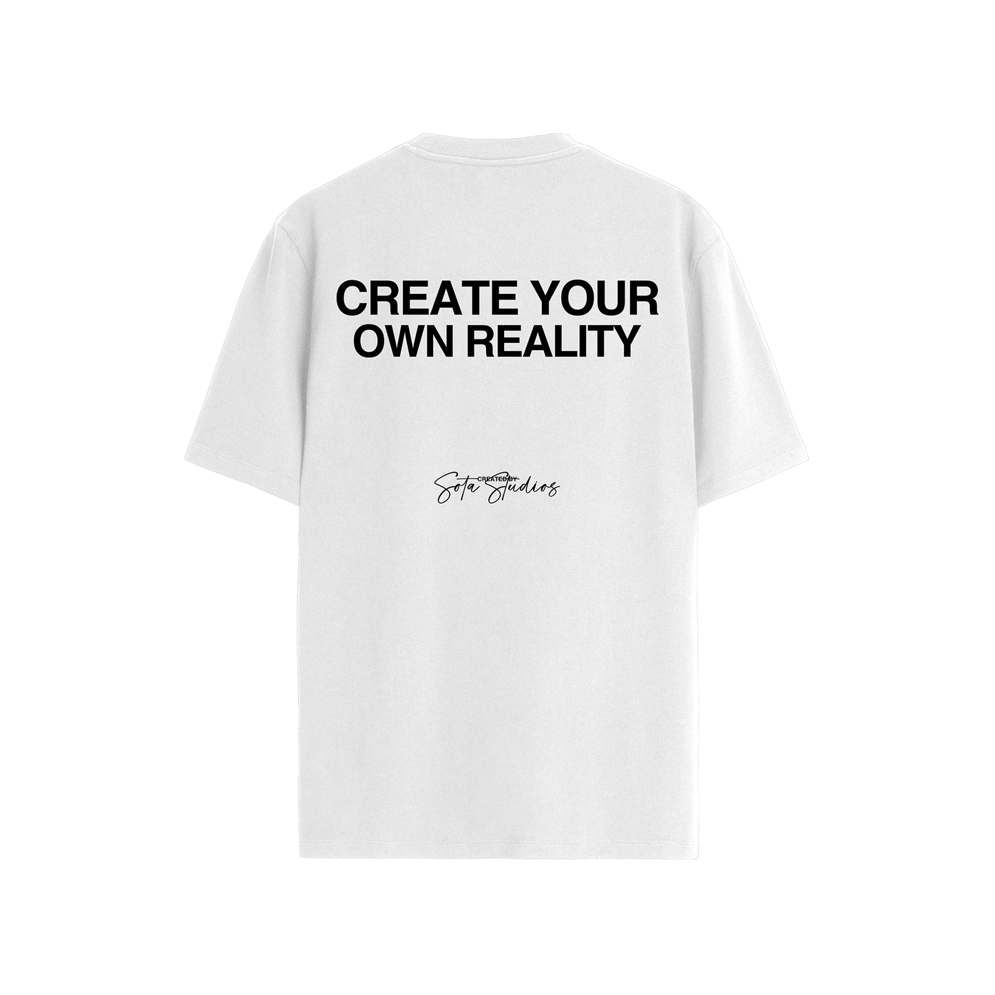 CREATE YOUR OWN REALITY